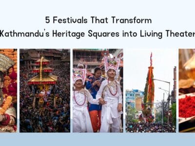 5 Festivals That Transform Kathmandu’s Heritage Squares into Living Theaters